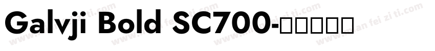 Galvji Bold SC700字体转换